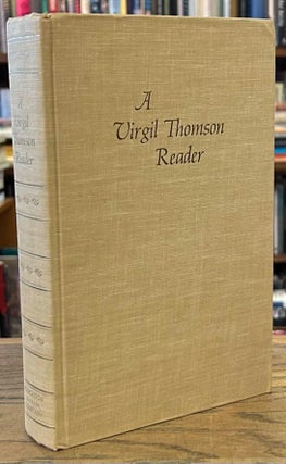 Item #93049 A Virgil Thomson Reader. Virgil Thomson