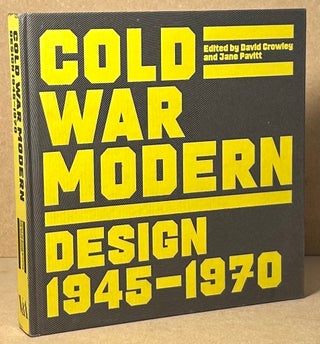 Item #93089 Cold War Modern _ Design 1945-1970. David Crowley, Jane Pavitt