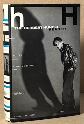 Item #93105 The Herbert Huncke Reader. Herbert Huncke, Benjamin G. Schafer
