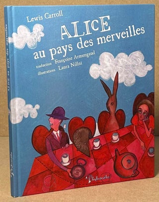 Item #93161 Alice au Pays des Merveilles. Lewis Carroll, Francoise Armengaud, Laura Nillni, trans