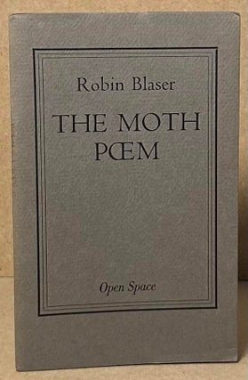 Item #93170 The Moth Poem. Robin Blaser