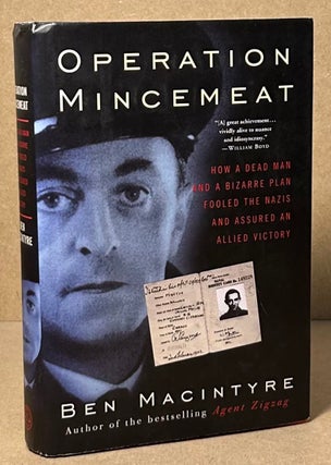 Item #93199 Operation Mincemeat _ How a Dead Man and a Bizarre Plan Fooled the Nazis and Assured...