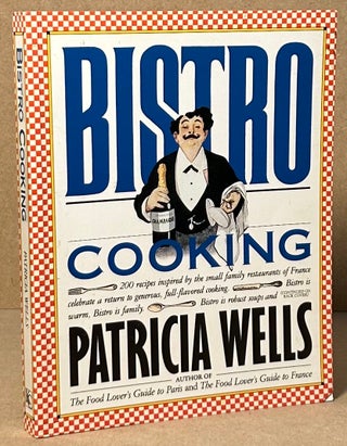 Item #93203 Bistro Cooking. Patricia Wells