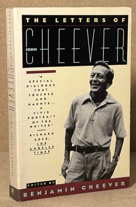 Item #93228 The Letters of John Cheever. John Cheever, Benjamin Cheever