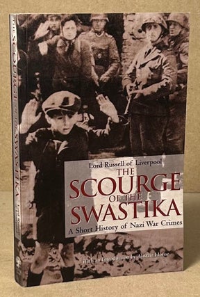 Item #93241 The Scourge of the Swastika _ A Short History of Nazi War Crimes. Lord Russell of...