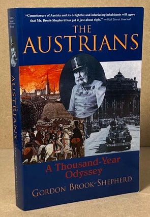 Item #93245 The Austrians _ A Thousand-Year Odyssey. Gordon Brook-Shepherd