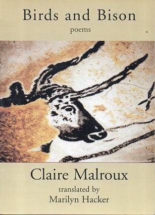 Item #93359 Birds and Bison. Claire Malroux, Marilyn Hacker, trans