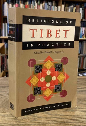 Item #93384 Religions of Tibet in Practice. Donald S. Lopez Jr