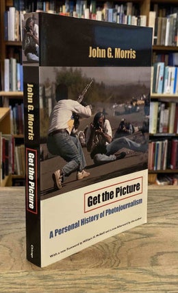 Item #93399 Get the Picture _ A Personal History of Photojournalism. John G. Morris