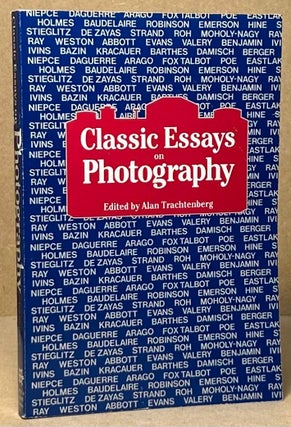 Item #93440 Classic Essays on Photography. Alan Trachtenberg