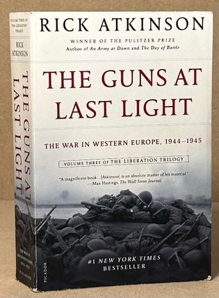Item #93500 The Guns at Last Light _ The War in Western Europe, 1944-1945. Rick Atkinson