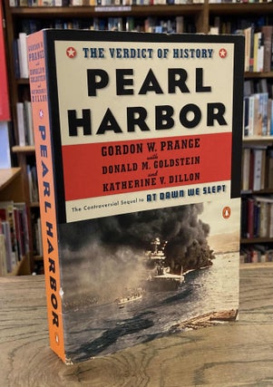 Item #93502 Pearl Harbor _ The Verdict of History. Gordon W. Prange, Donald M. Goldstein,...