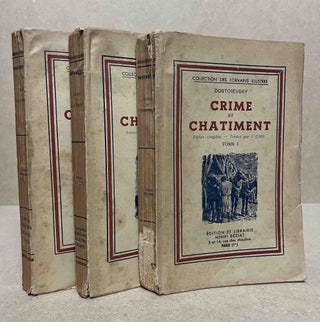 Item #93522 Crime et Chatiment _ Tomes I, II, III. Th. Dostoievsky, J. Civel, trans