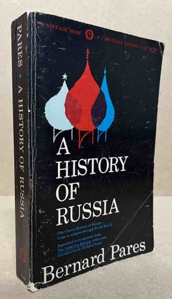 Item #93525 A History of Russia. Bernard Pares, Richard Pares, intro