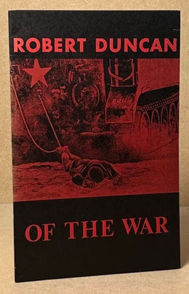 Item #93551 Of the War. Robert Duncan