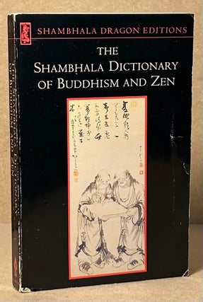 Item #93573 The Shambhala Dictionary of Buddhism and Zen. Michael H. Kohn, trans