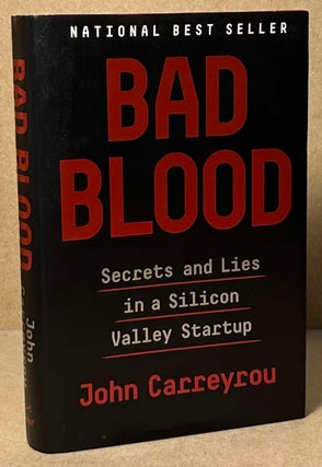 Item #93584 Bad Blood _ Secrets and Lies in a Silicon Valley Startup. John Carreyrou