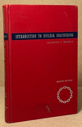 Item #93590 Introduction to Nuclear Engineering. Raymond L. Murray
