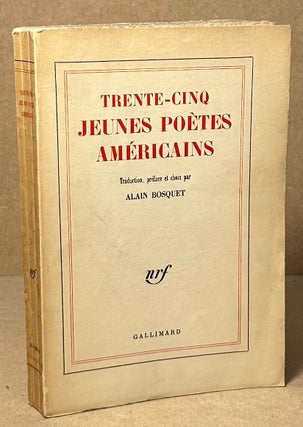 Item #93600 Trente-Cenq Jeunes Poetes Americains. Alain Bosquet, ed trans