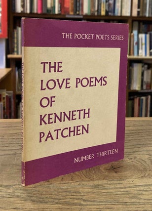 Item #93601 The Love Poems of Kenneth Patchen. Kenneth Patchen