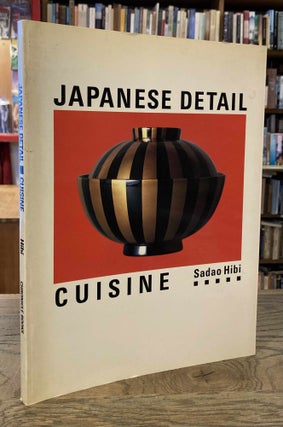 Item #93624 Japanese Detail Cuisine. Sadao Hibi