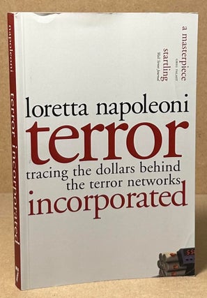 Item #93645 Terror Incorporated _ Tracing the Dollars Behind the Terror Networks. Loretta Napoleoni