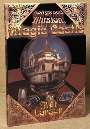 Item #93729 Hollywood Illusion: Magic Castle. Milt Larsen