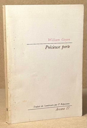 Item #93739 Precieuse porte. William Goyen, P. Repusseau, trans