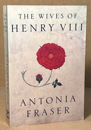 Item #93803 The Wives of Henry VIII. Antonia Fraser