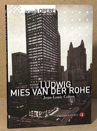 Item #93825 Ludwig Mies Van Der Rohe. Jean-Louis Cohen