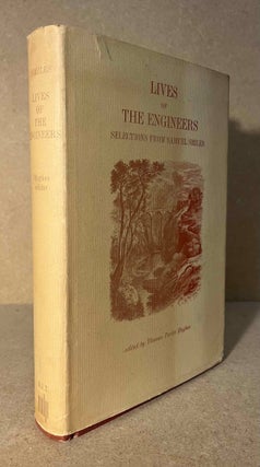 Item #93843 Selections from Lives of the Engineers with an Account of Their Principal Works....