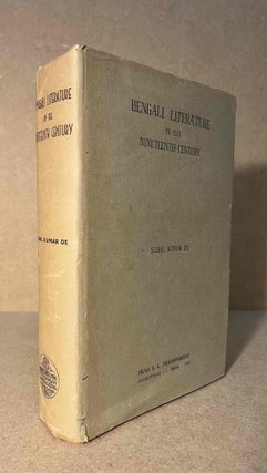 Item #93865 Bengali Literature _ In the Nineteenth Century _ (1757 - 1857). Sushi Kumar De