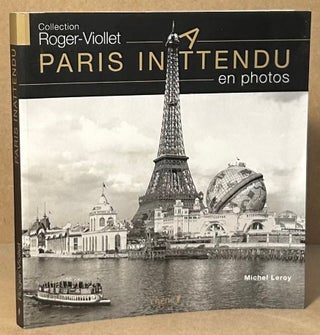 Item #93893 Paris Inattendu _ Collection Roger-Viollet. Michel Leroy