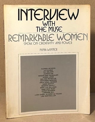 Item #93897 Interview with the Muse _ Remarkable Women Speak on Creativity and Power. Nina Winter