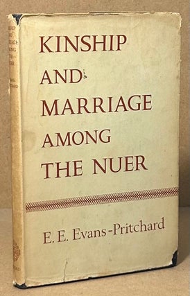 Item #93901 Kinship and Marriage Among the Nuer. E. E. Evans-Pritchard