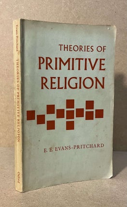 Item #93924 Theories of Primitive Religion. E. E. Evans-Pritchard