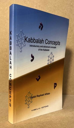 Item #93943 Kabbalah Concepts _ Introductory and Advanced Concepts of the Kabbalah. Rabbi Raphael...