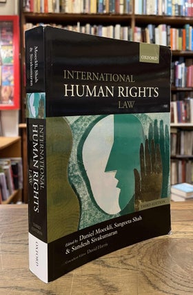 Item #93963 International Human Rights Law _ Third Edition. Daniel Moeckli, Sangeeta Shah,...