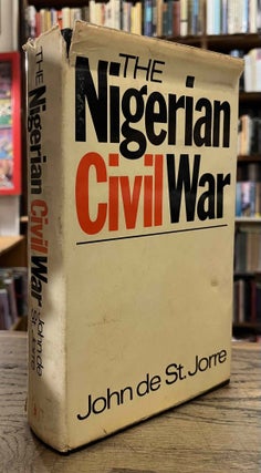 Item #93986 The Nigerian Civil War. John De St. Jorre