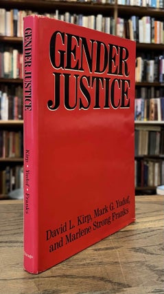 Item #93994 Gender Justice. David L. Kirp, Mark G. Yudof, Marlene Strong Franks