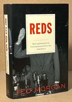 Item #94001 Reds _ McCarthyism in Twentieth-Century America. Ted Morgan