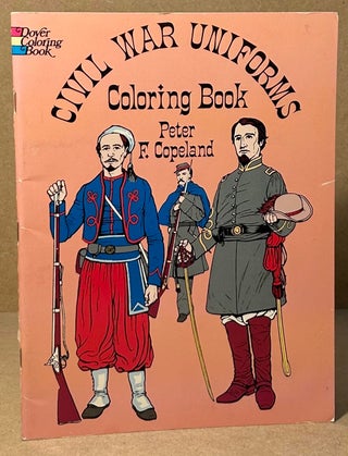 Item #94038 Civil War Uniforms. Peter F. Copeland