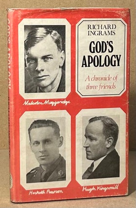 Item #94070 God's Apology _ A chronicle of three friends. Richard Ingrams