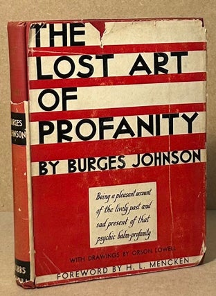Item #94072 The Lost Art of Profanity. Burges Johnson