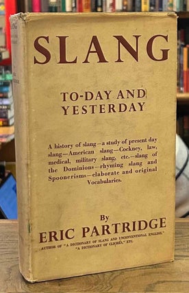 Item #94081 Slang _ To-Day and Yesterday. Eric Partridge