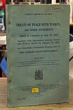 Item #94084 Treaty of Peace with Turkey, and Other Instruments _ Signed at Lausanne on July 24,...