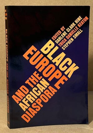 Item #94114 Black Europe and the African Diaspora. Darlene Clark Hine, Trica Danielle Keaton,...