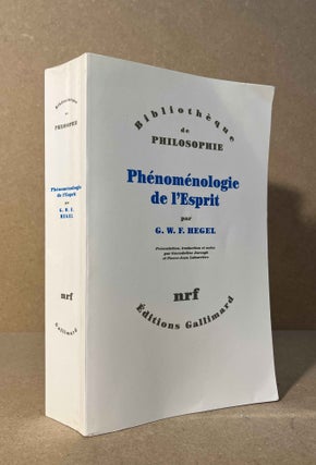 Item #94132 Phenomenologie de l'Esprit. G. W. F. Hegel, Gwendoline Jarczyk, Pierre-Jean...