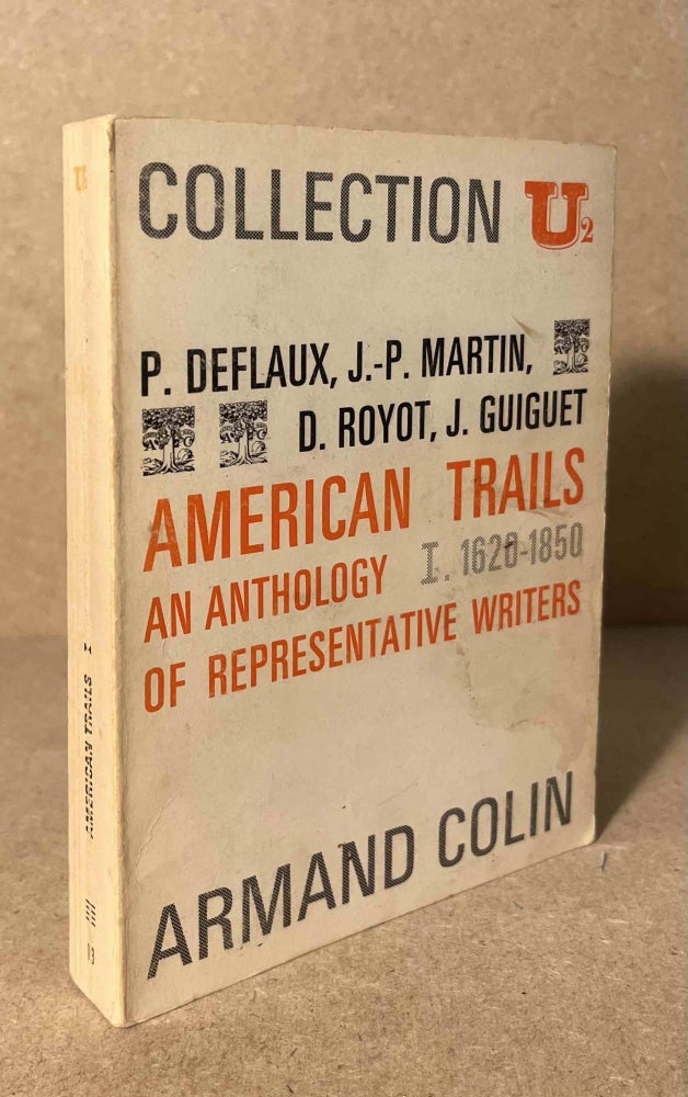 Item #94150 American Trails _ An Anthology of Representative Writers. Pierre Deflaux, text.