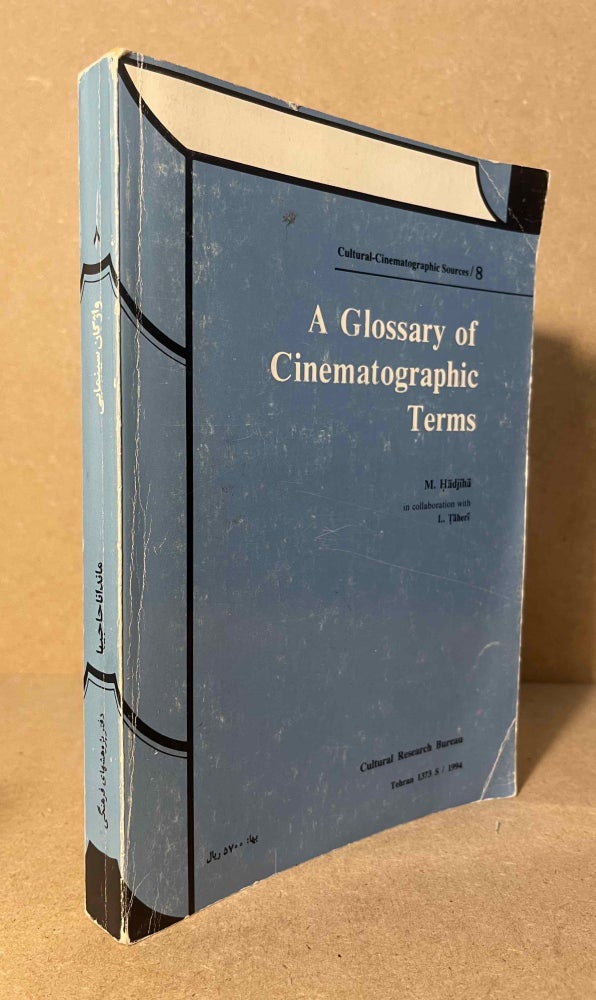 Item #94151 A Glossary of Cinematographic Terms. M. Hadjiha, L. Taheri.